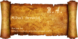 Mihol Arnold névjegykártya